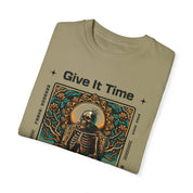 Unisex Give It Time T-shirt